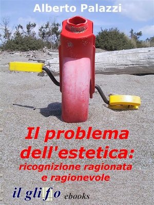 cover image of Il problema dell'estetica--ricognizione ragionata e ragionevole.